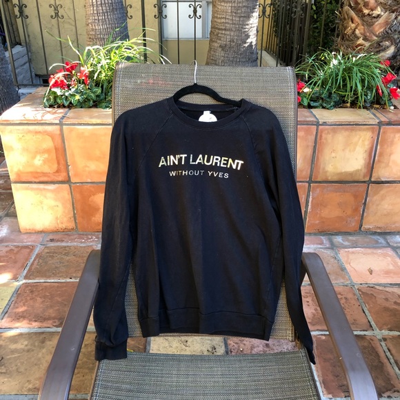 what about yves Sweaters - Ain’t Laurent Without Yves • Sweater